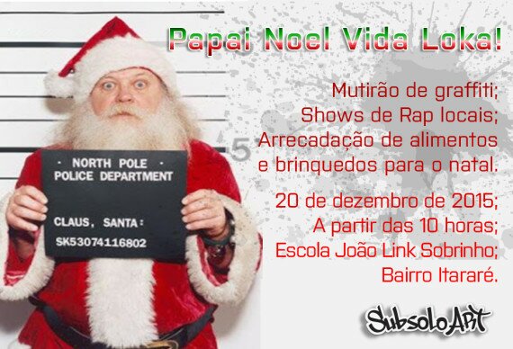 Papai Noel Vida Loka 2015 - Primeira edição